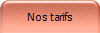 Nos tarifs